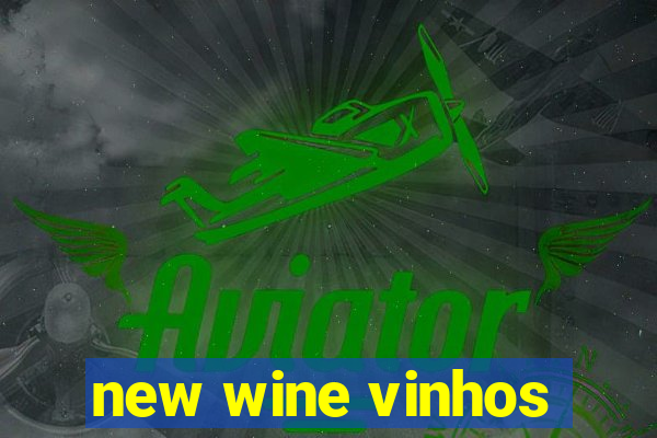 new wine vinhos